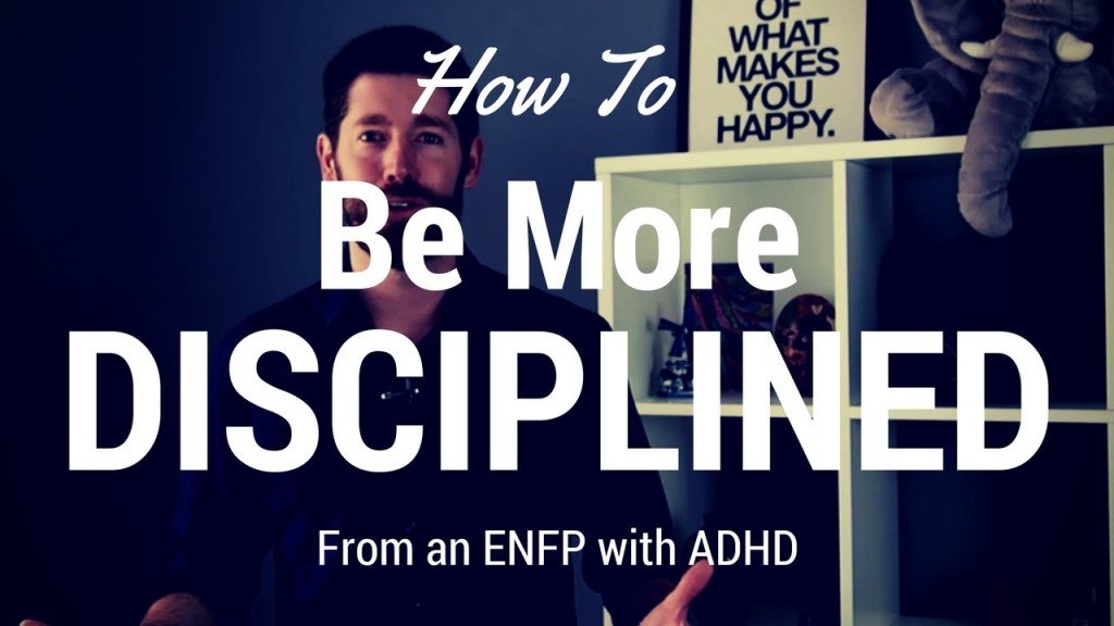 How To Be More Disciplined (From an ENFP with ADHD)